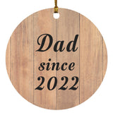Dad Since 2022 - Circle Ornament C