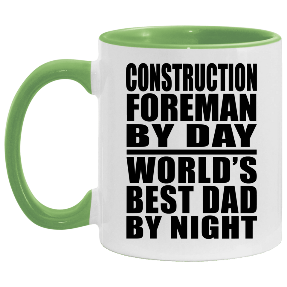 Construction Foreman By Day World's Best Dad By Night - 11oz Accent Mug Green