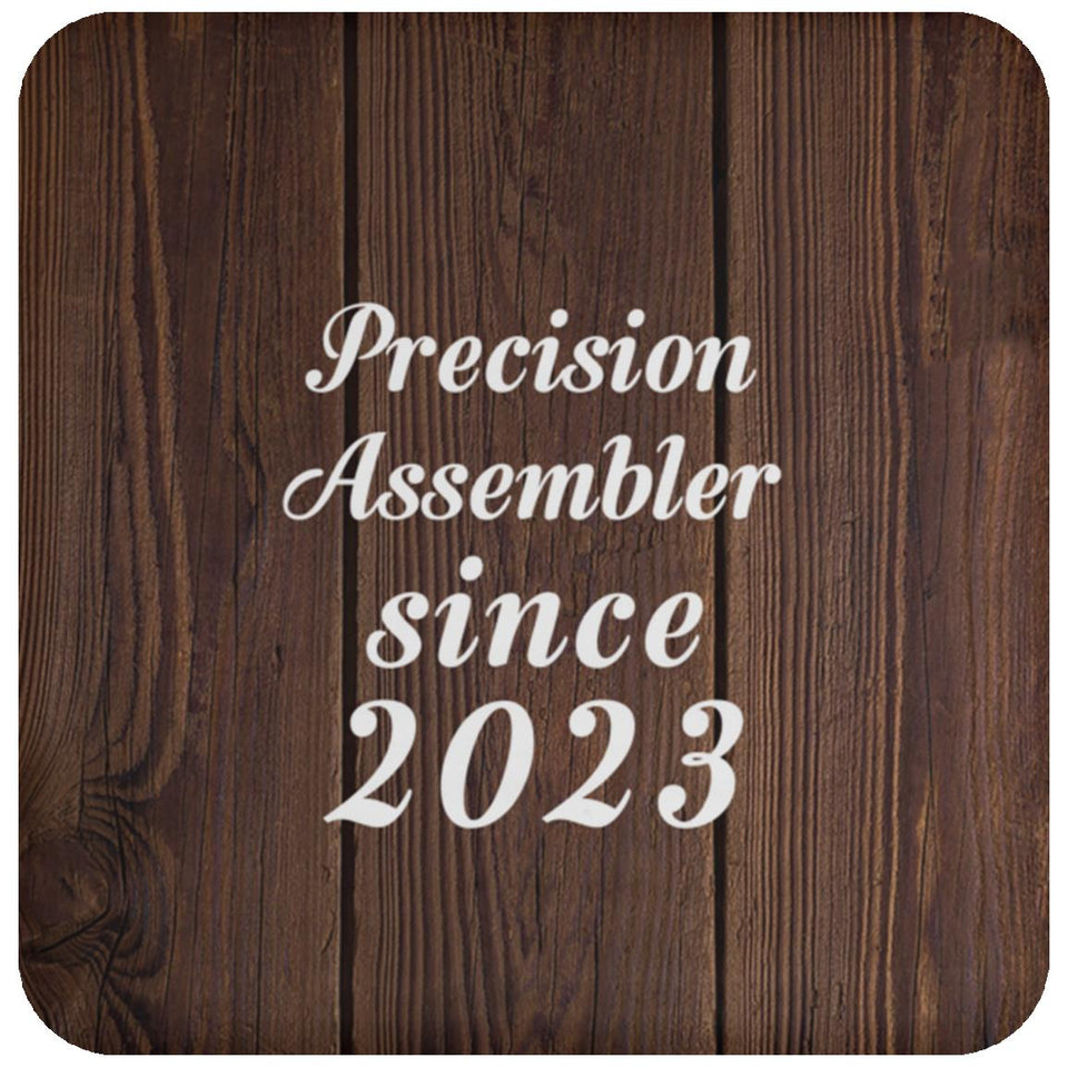 Precision Assembler Since 2023 - Drink Coaster D