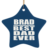 Brad Best Dad Ever - Star Ornament