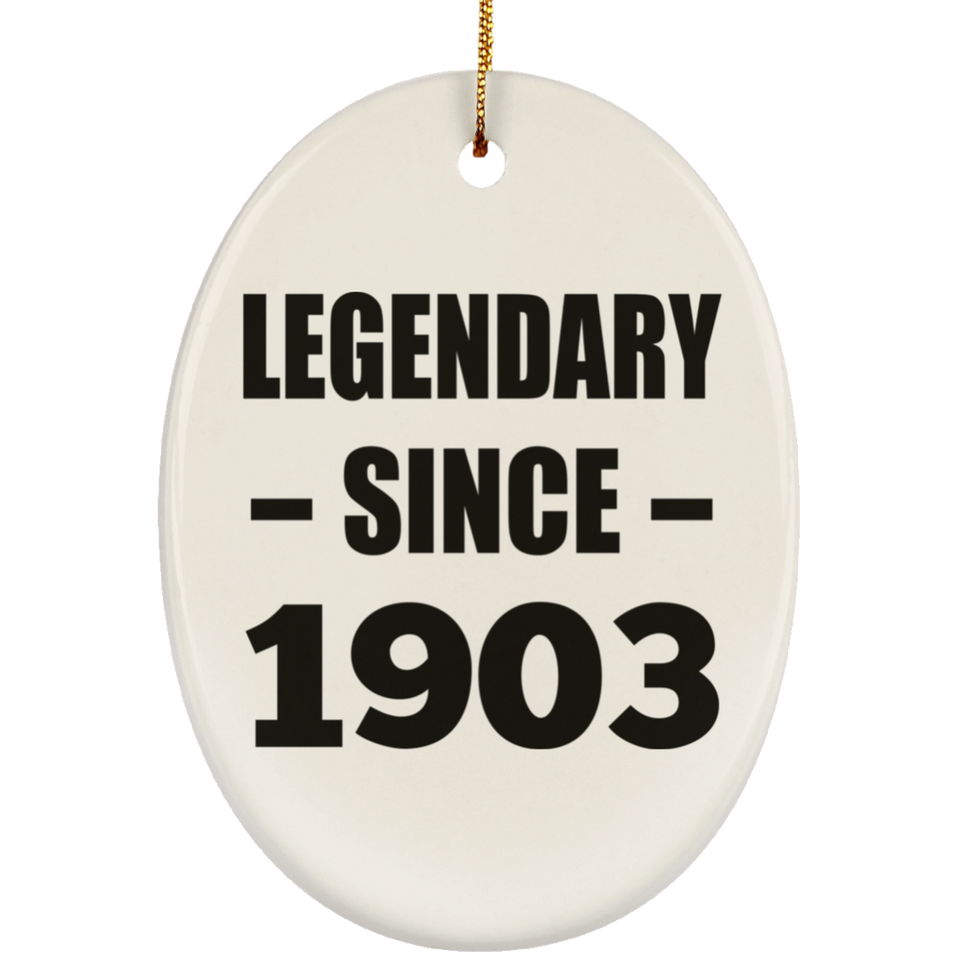 121st Birthday Legendary Since 1903 - Oval Ornament