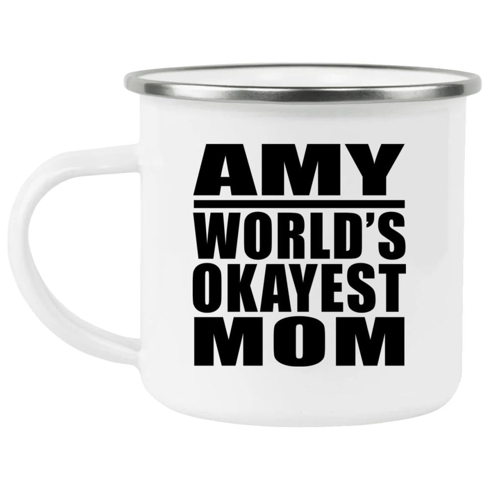 Amy World's Okayest Mom - 12oz Camping Mug