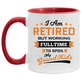 I Am Retired, But Working Full Time To Spoil My Grandkids - 11oz Accent Mug Red