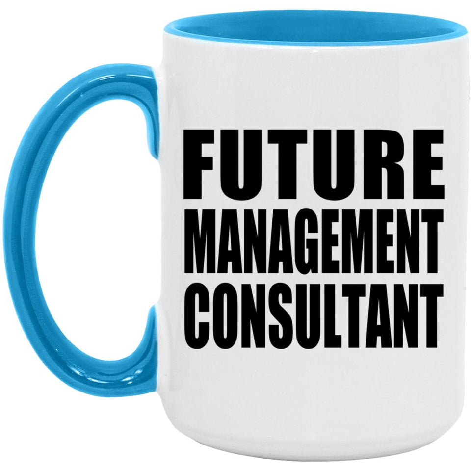 Future Management Consultant - 15oz Accent Mug Blue