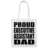 Proud Executive Assistant Dad - Tote Bag White