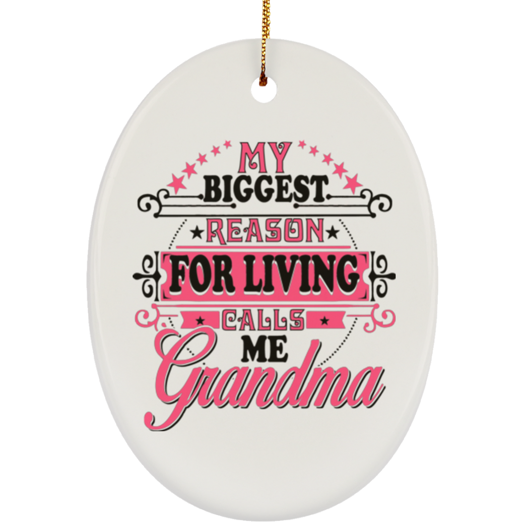 My Biggest Reason For Living Calls Me Grandma - Oval Ornament