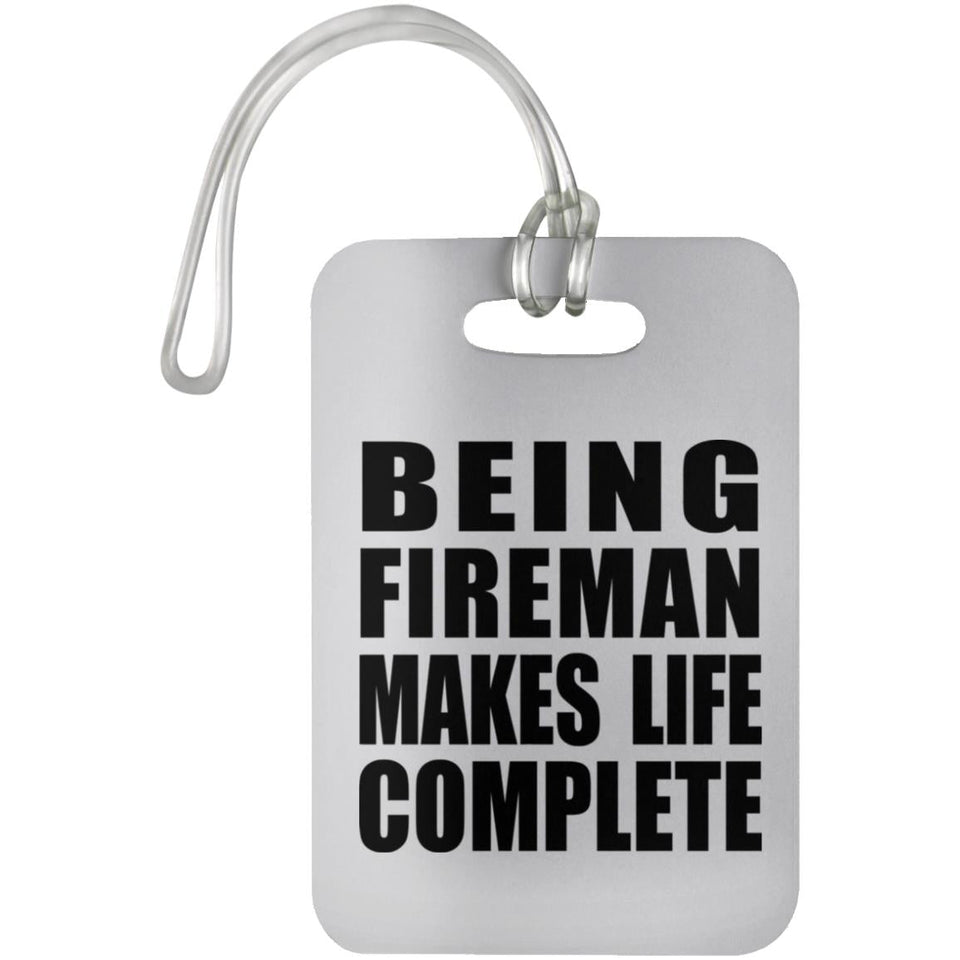 Being Fireman Makes Life Complete - Luggage Bag Tag