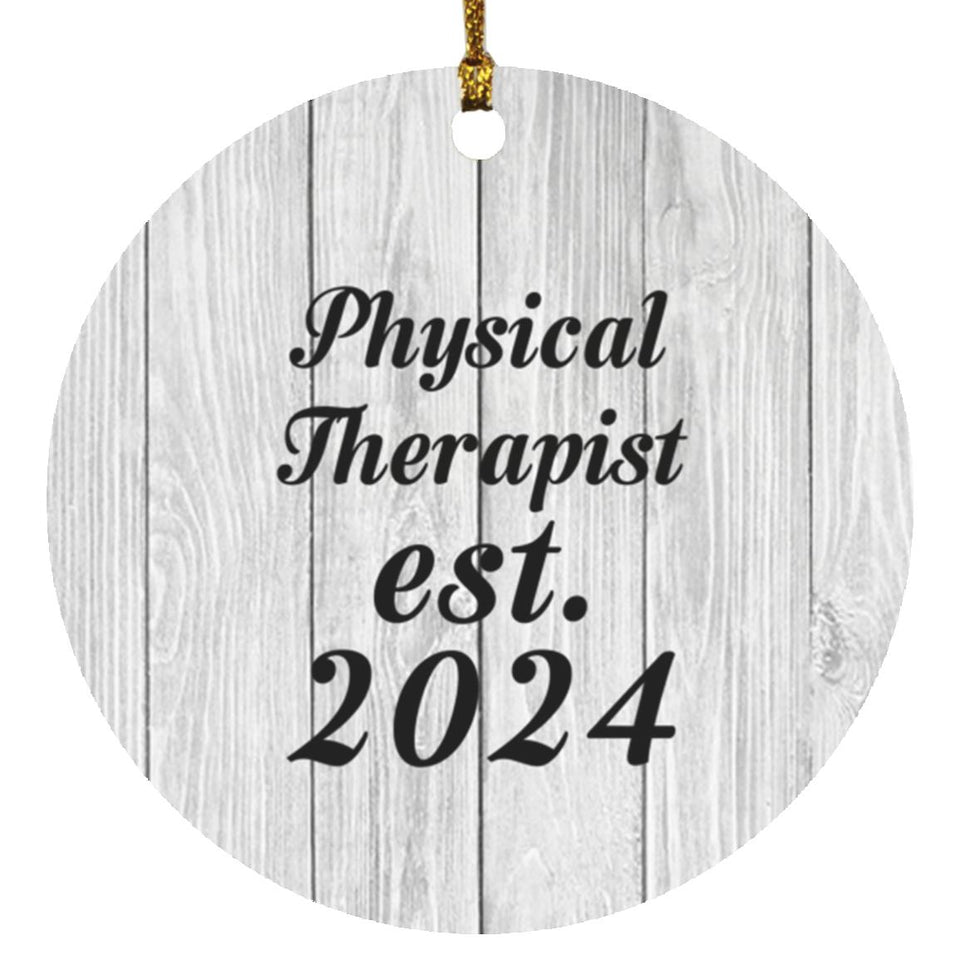 Physical Therapist Established Est. 2024 - Circle Ornament F