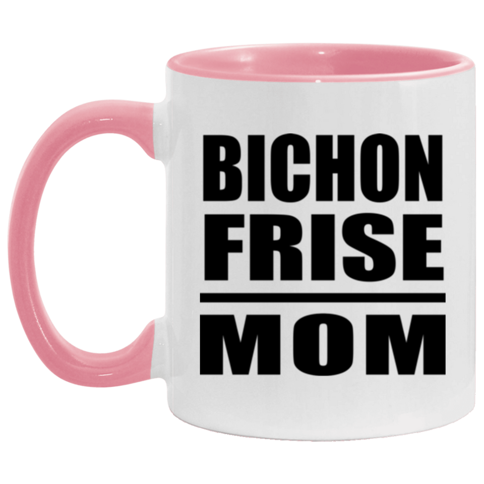 Bichon Frise Mom - 11oz Accent Mug Pink