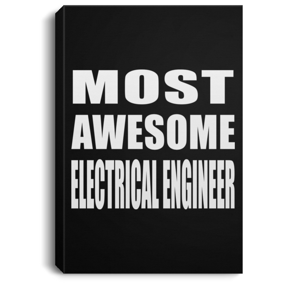 Most Awesome Electrical Engineer - Canvas Portrait