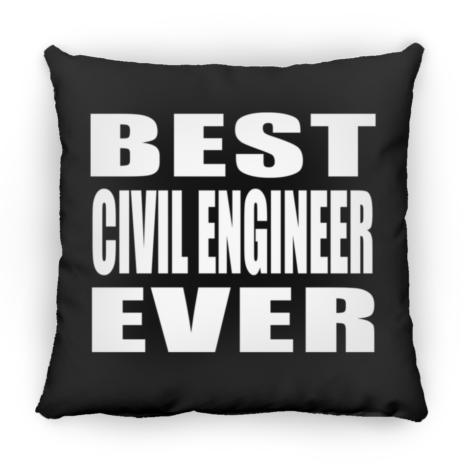 Best Civil Engineer Ever - Throw Pillow Black