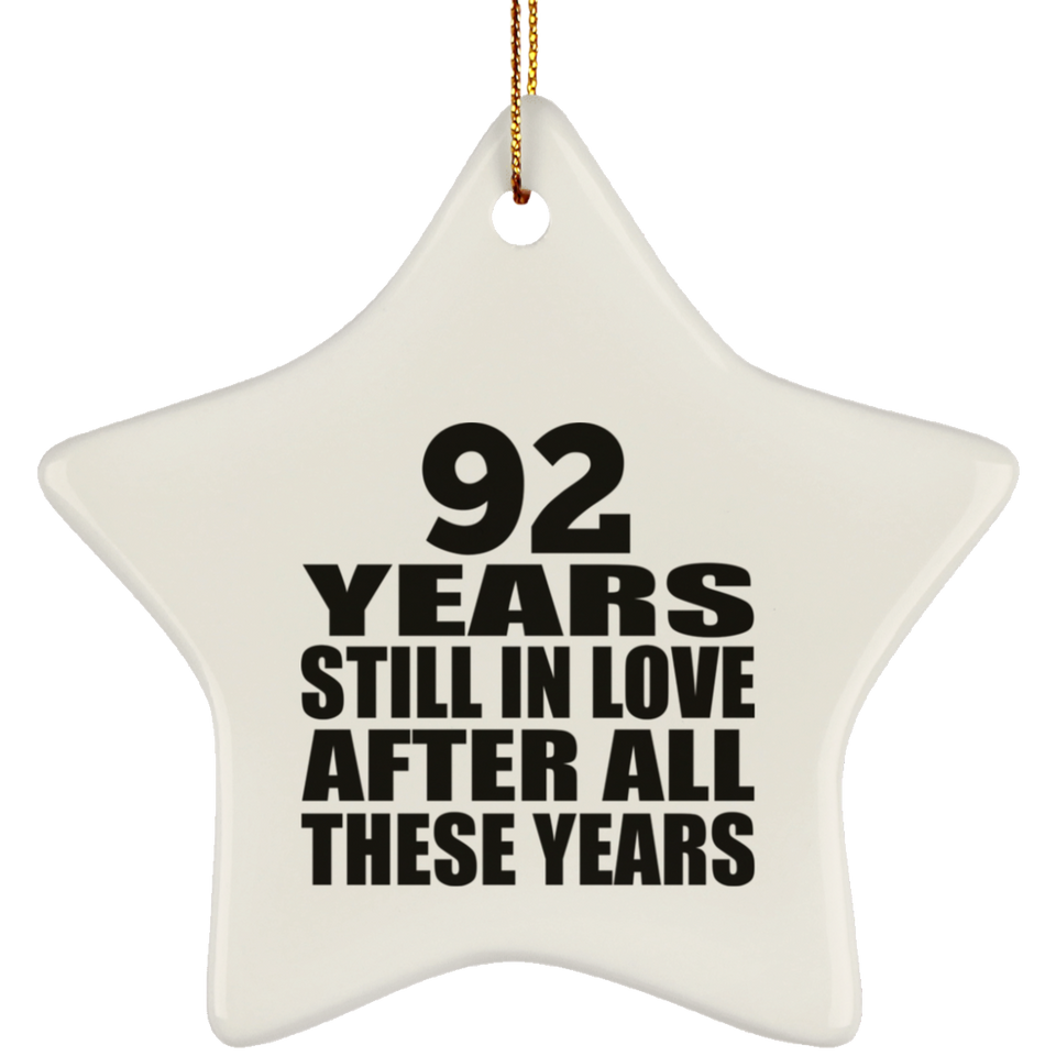 92nd Anniversary 92 Years Still In Love After These Years - Star Ornament