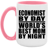 Economist By Day World's Best Mom By Night - 15oz Accent Mug Pink