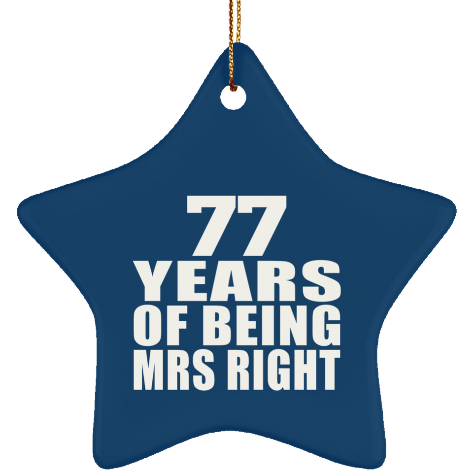 77th Anniversary 77 Years Of Being Mrs Right - Star Ornament