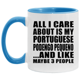 All I Care About Is My Portuguese Podengo Pequeno - 11oz Accent Mug Blue