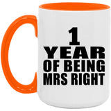 1st Anniversary 1 Year Of Being Mrs Right - 15oz Accent Mug Orange