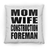 Mom Wife Construction Foreman - Throw Pillow