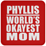 Phyllis World's Okayest Mom - Drink Coaster