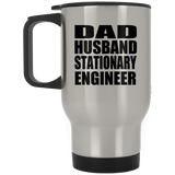 Dad Husband Stationary Engineer - Silver Travel Mug