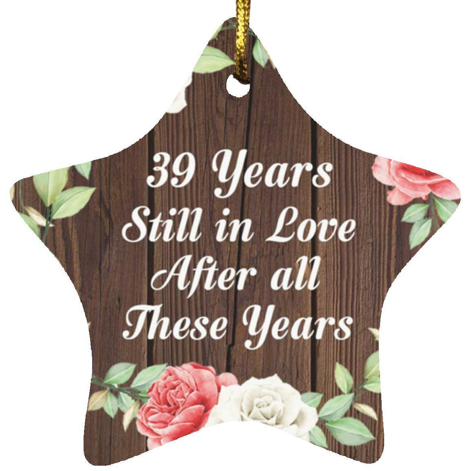 39th Anniversary 39 Years Still In Love After These Years - Star Ornament A