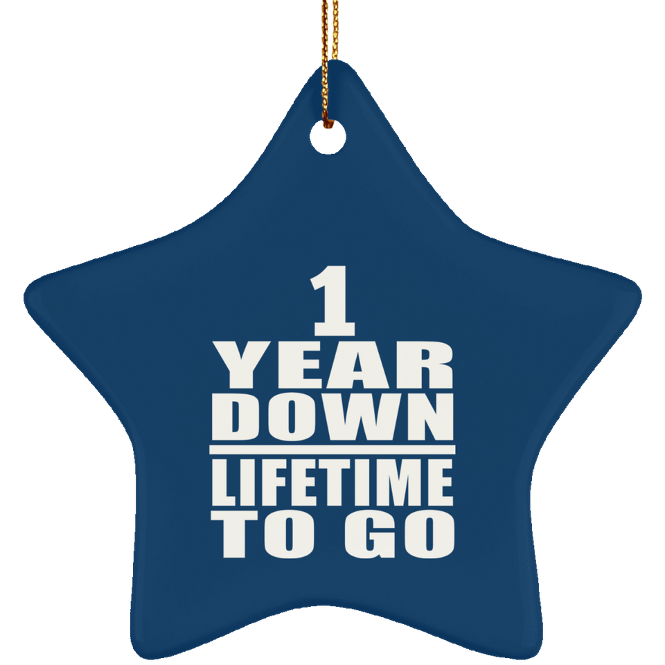 1st Anniversary 1 Year Down Lifetime To Go - Star Ornament