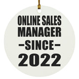 Online Sales Manager Since 2022 - Circle Ornament