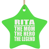 Rita The Mom The Hero The Legend - Star Ornament