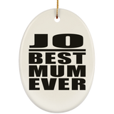Jo Best Mum Ever - Oval Ornament
