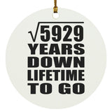 77th Anniversary Square Root of 5929 Years Lifetime To Go - Circle Ornament