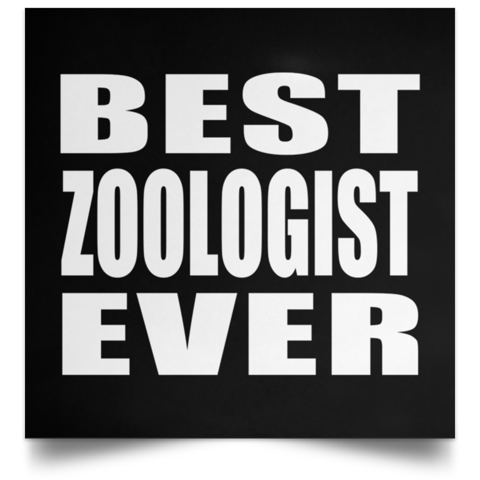 Best Zoologist Ever - Poster Square