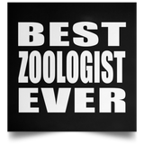 Best Zoologist Ever - Poster Square