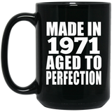 53rd Birthday Made In 1971 Aged to Perfection - 15 Oz Coffee Mug Black