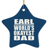 Earl World's Okayest Dad - Star Ornament