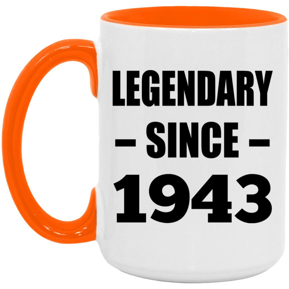 81st Birthday Legendary Since 1943 - 15oz Accent Mug Orange