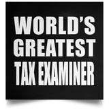 World's Greatest Tax Examiner - Poster Square