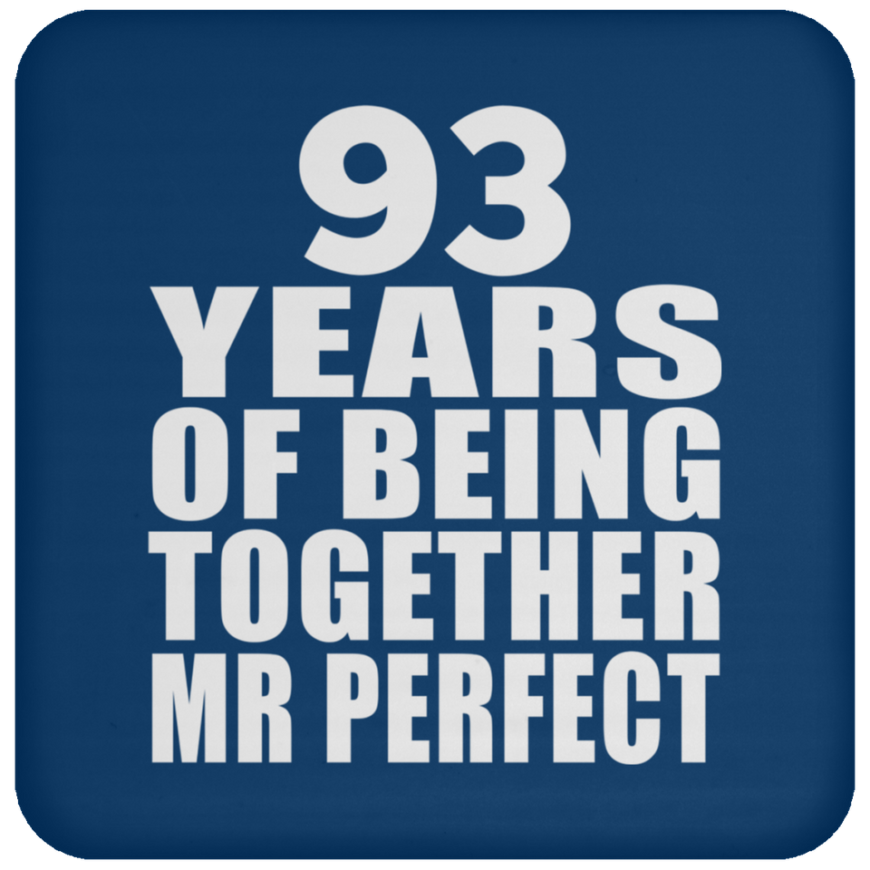 93rd Anniversary 93 Years Of Being Mr Perfect - Drink Coaster