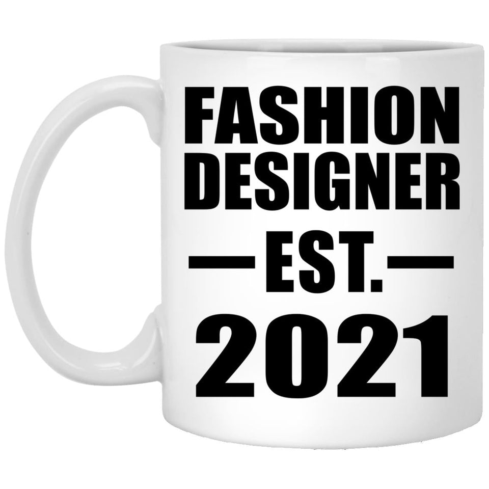 Fashion Designer Established EST. 2021 - 11oz Coffee Mug