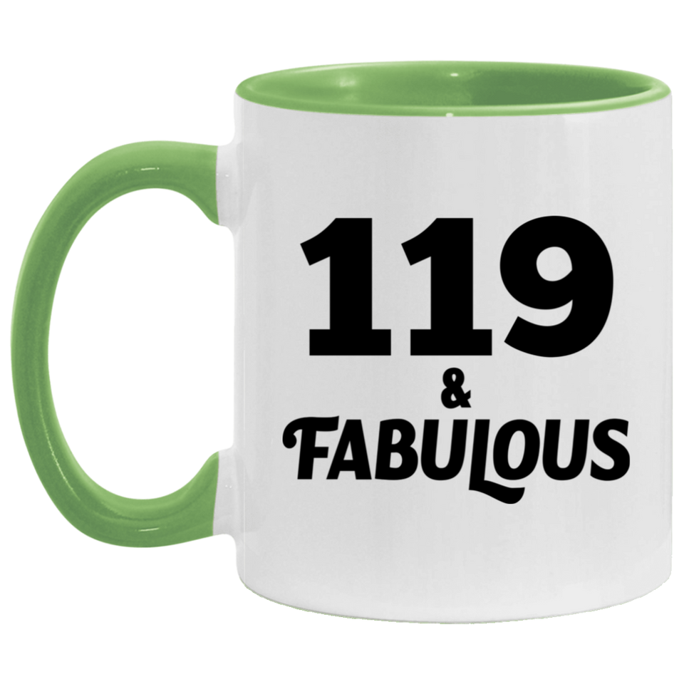 119th Birthday 119 & Fabulous - 11oz Accent Mug Green