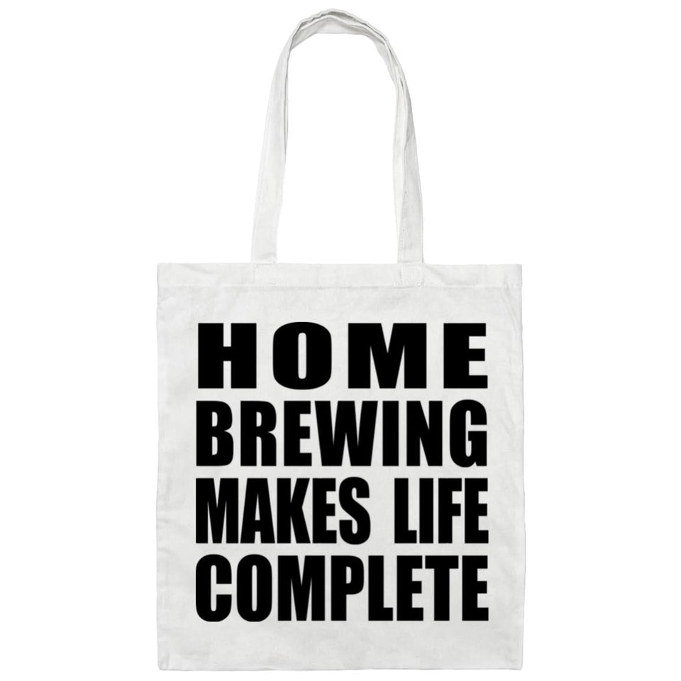 Home Brewing Makes Life Complete - Tote Bag White