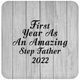 First Year As An Amazing Step Father 2022 - Drink Coaster F