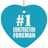 Number One #1 Construction Foreman - Heart Ornament