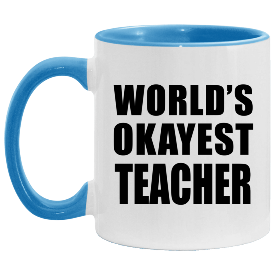 World's Okayest Teacher - 11oz Accent Mug Blue