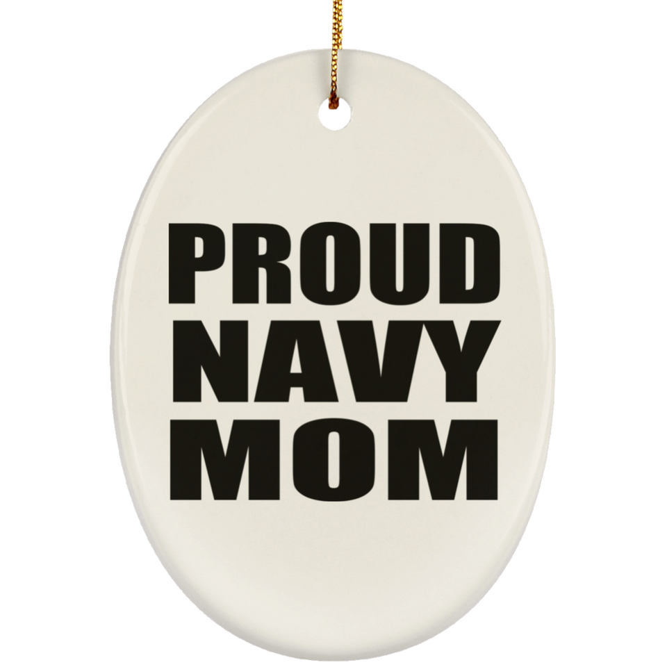 Proud Navy Mom - Oval Ornament
