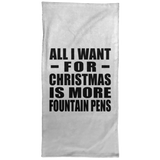 All I Want For Christmas Is More Fountain Pens - Hand Towel