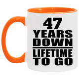 47th Anniversary 47 Years Down Lifetime To Go - 11oz Accent Mug Orange