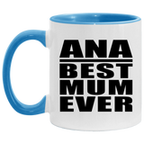 Ana Best Mum Ever - 11oz Accent Mug Blue