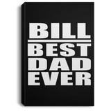 Bill Best Dad Ever - Canvas Portrait