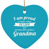 Proud of Many Things In Life, Nothing Beats Being a Grandma - Heart Ornament