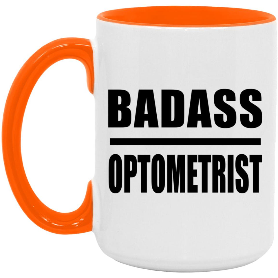 Badass Optometrist - 15oz Accent Mug Orange