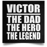 Victor The Dad The Hero The Legend - Poster Square